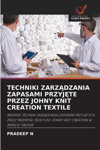 Techniki ZarzĄdzania Zapasami PrzyjĘte Przez Johny Knit Creation Textile