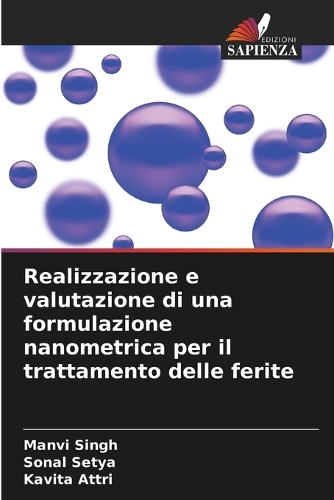 Realizzazione e valutazione di una formulazione nanometrica per il trattamento delle ferite