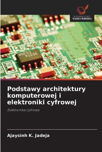 Podstawy architektury komputerowej i elektroniki cyfrowej
