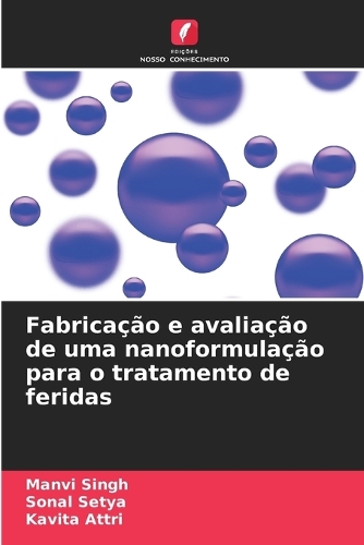 Fabricação e avaliação de uma nanoformulação para o tratamento de feridas