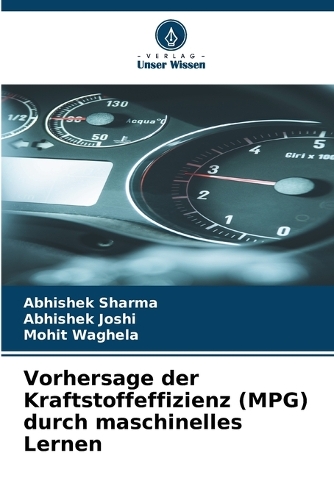 Vorhersage der Kraftstoffeffizienz (MPG) durch maschinelles Lernen