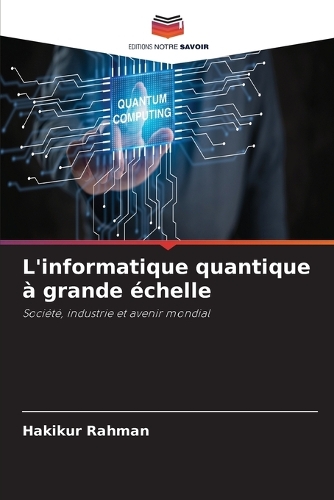 L'informatique quantique à grande échelle