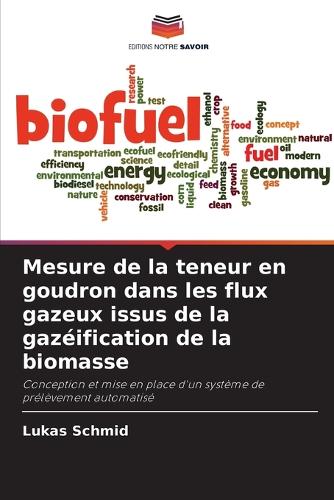 Mesure de la teneur en goudron dans les flux gazeux issus de la gazéification de la biomasse