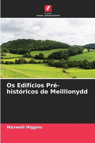 Os Edifícios Pré-históricos de Meillionydd