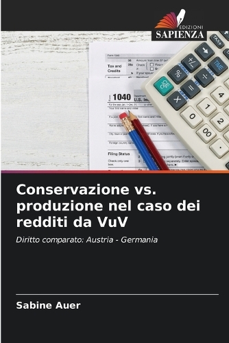Conservazione vs. produzione nel caso dei redditi da VuV