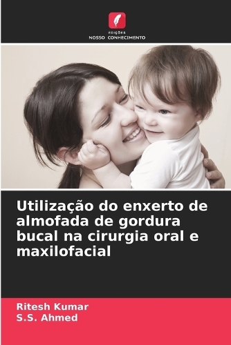 Utilização do enxerto de almofada de gordura bucal na cirurgia oral e maxilofacial