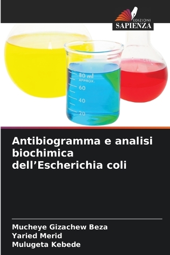 Antibiogramma e analisi biochimica dell'Escherichia coli