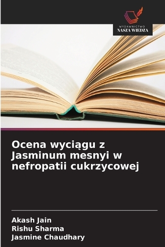 Ocena wyciągu z Jasminum mesnyi w nefropatii cukrzycowej