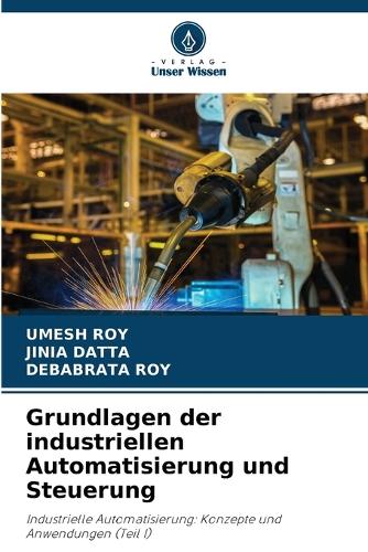 Grundlagen der industriellen Automatisierung und Steuerung
