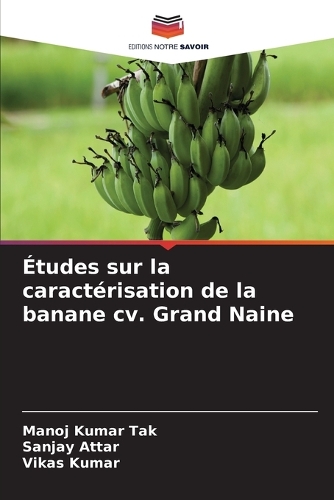 Études sur la caractérisation de la banane cv. Grand Naine