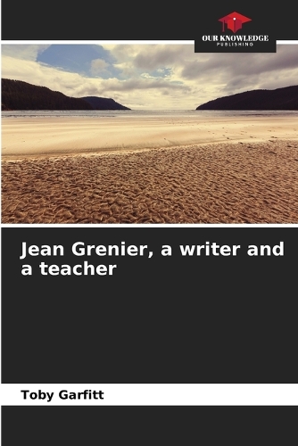Jean Grenier, a writer and a teacher