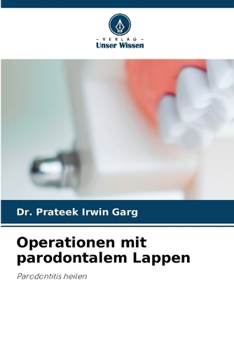 Operationen mit parodontalem Lappen