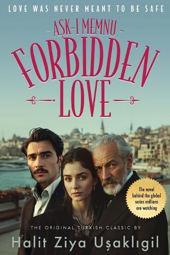 Forbidden Love (Aşk-ı Memnu)