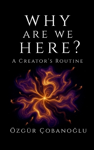 Why Are We Here?