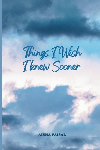 Things I Wish I Knew Sooner