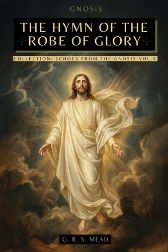 The Hymn of the Robe of Glory