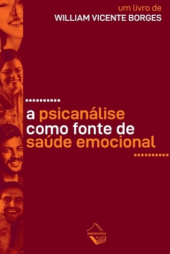 A Psicanálise Como Fonte De Saúde Emocional