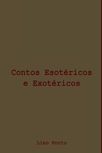 Contos Esotéricos E Exotéricos