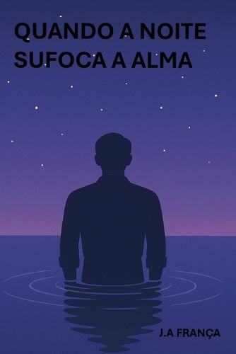 Quando a noite sufoca a alma