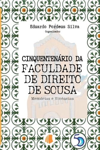 Cinquentenário Da Faculdade De Direito De Sousa