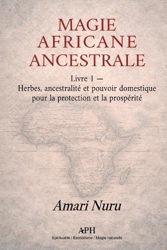 Magie Africaine Ancestrale