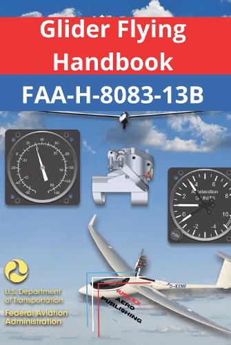 Glider Flying Handbook: FAA-H-8083-13B
