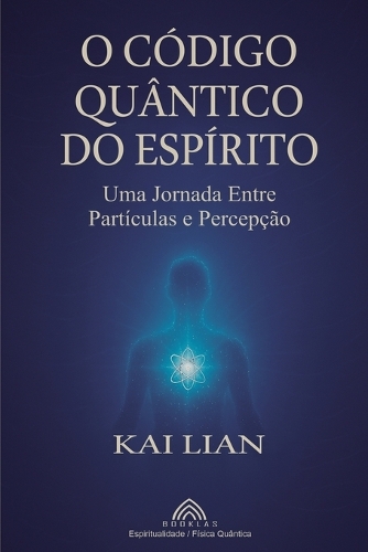 O Código Quântico do Espírito