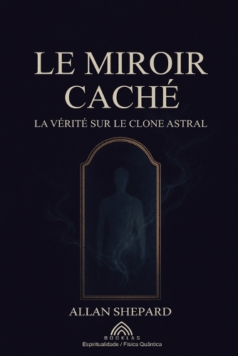 Le Miroir Caché