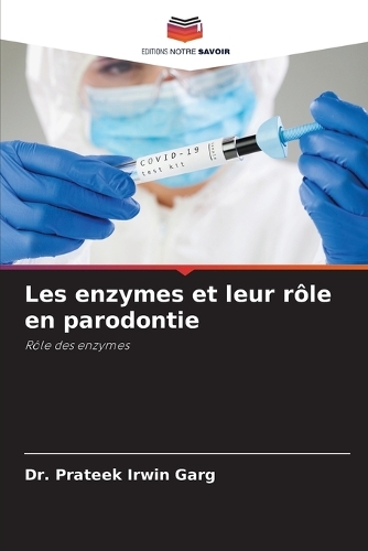 Les enzymes et leur rôle en parodontie