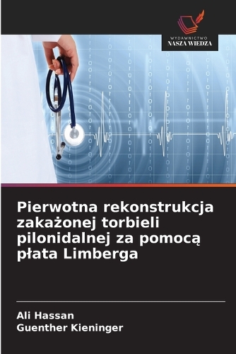 Pierwotna rekonstrukcja zakażonej torbieli pilonidalnej za pomocą plata Limberga