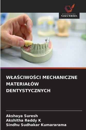WlaŚciwoŚci Mechaniczne Materialów Dentystycznych