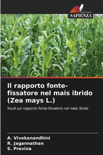 Il rapporto fonte-fissatore nel mais ibrido (Zea mays L.)