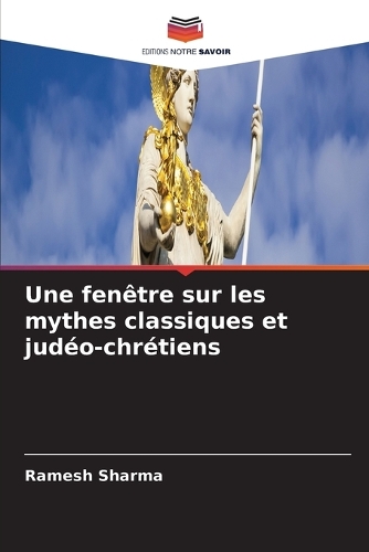 Une fenêtre sur les mythes classiques et judéo-chrétiens