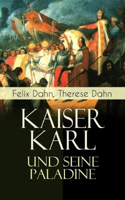 Kaiser Karl Und Seine Paladine
