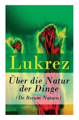 Über die Natur der Dinge (De Rerum Natura)