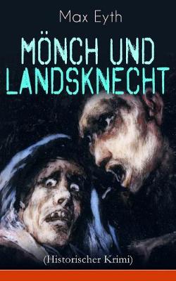 Mönch und Landsknecht (Historischer Krimi)