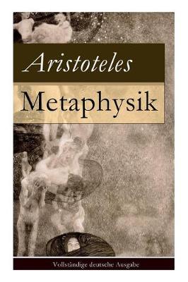Metaphysik - Vollst ndige Deutsche Ausgabe
