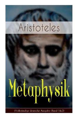 Metaphysik (Vollst ndige Deutsche Ausgabe