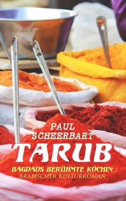 Tarub - Bagdads berühmte Köchin