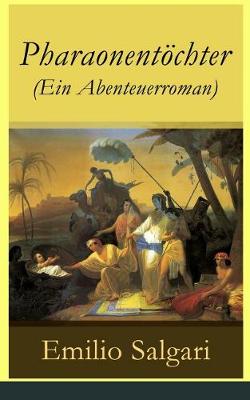 Pharaonentöchter (Ein Abenteuerroman)