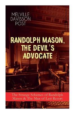 Randolph Mason, the Devil's Advocate