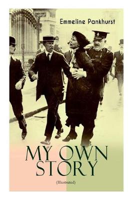 MY OWN STORY (Illustrated)