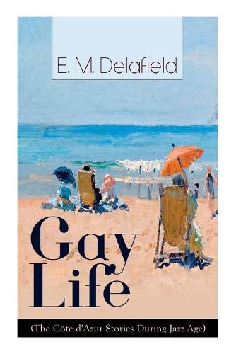 Gay Life (The Côte d'Azur Stories During Jazz Age)