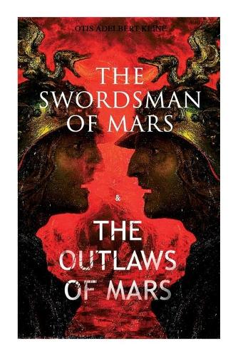 The Swordsman of Mars & the Outlaws of Mars