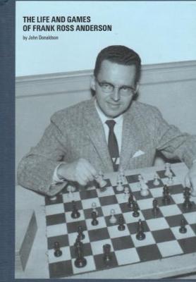 The Life and Games of Frank Ross Anderson