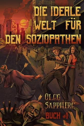 Die ideale Welt für den Soziopathen (Buch 1)