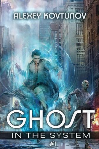 Ghost in the System (Book 1)