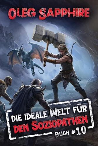 Die ideale Welt für den Soziopathen (Buch 10)