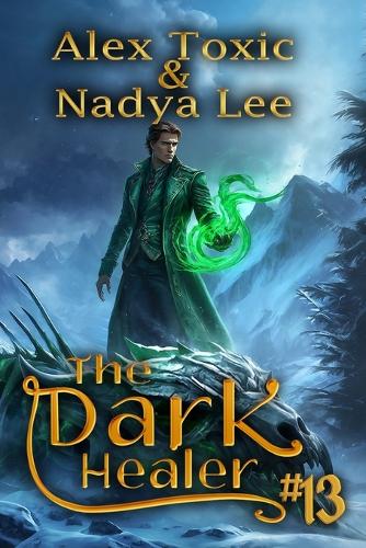 The Dark Healer (Book #13)