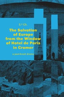 The Salvation of Europe from a Window of Hotel de Paris in Cromer
